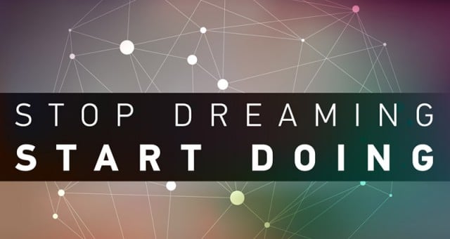 Dear-Entrepreneur-Stop-Dreaming-and-Launch-that-Business-640x340 Dear-Entrepreneur-Stop-Dreaming-and-Launch-that-Business-640x340
