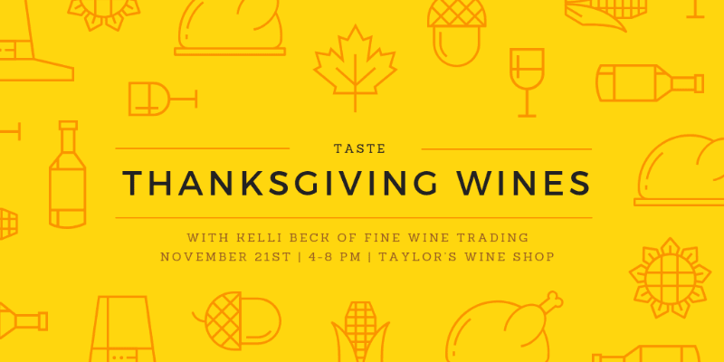 With-kelli-beck-of-fine-wine-tradingNovember-21st-4-8-pm-taylor’s-wine-shop With-kelli-beck-of-fine-wine-tradingNovember-21st-4-8-pm-taylor’s-wine-shop